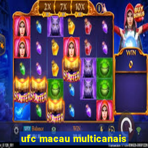 ufc macau multicanais